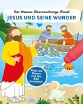 Cover: Der Wasser-&Uuml;berraschungs-Pinsel - Jesus und seine Wunder - R.Brockhaus