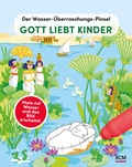 Cover: Der Wasser-&Uuml;berraschungs-Pinsel - Gott liebt Kinder - R.Brockhaus