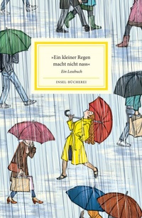 Abbildung von: »Ein kleiner Regen macht nicht nass« - Insel