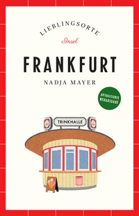 Abbildung von: Frankfurt Reiseführer LIEBLINGSORTE - Insel
