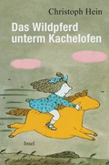 Cover: Das Wildpferd unterm Kachelofen - Insel