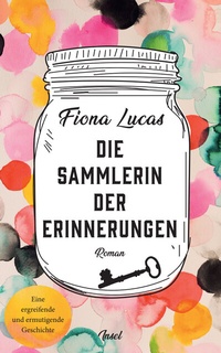 Abbildung von: Die Sammlerin der Erinnerungen - Insel