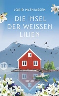 Cover: Die Insel der wei&szlig;en Lilien - Insel