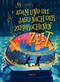 Cover: Adam und die Jagd nach der zerbrochenen Zeit - Hanser