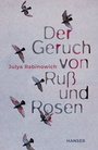 Cover: Der Geruch von Ruß und Rosen - Hanser