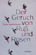 Cover: Der Geruch von Ru&szlig; und Rosen - Hanser