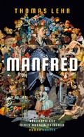 Cover: Manfred - Bekenntnisse eines Au&szlig;erirdischen - Hanser