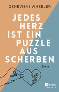 Cover: Jedes Herz ist ein Puzzle aus Scherben - Rowohlt