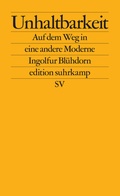 Cover: Unhaltbarkeit - Suhrkamp