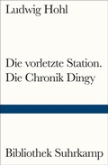 Cover: Die vorletzte Station / Die Chronik Dingy - Suhrkamp
