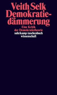 Abbildung von: Demokratiedämmerung - Suhrkamp