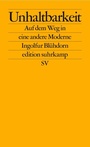 Cover: Unhaltbarkeit - Suhrkamp