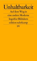 Cover: Unhaltbarkeit - Suhrkamp