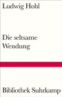 Cover: Die seltsame Wendung - Suhrkamp