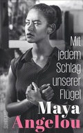 Cover: Mit jedem Schlag unserer Fl&uuml;gel (Maya Angelous Memoire 6) - Suhrkamp