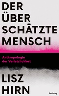Cover: Der &uuml;bersch&auml;tzte Mensch - Zsolnay