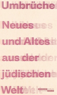 Abbildung von: Umbrüche - Jüdischer Verlag im Suhrkamp Verlag