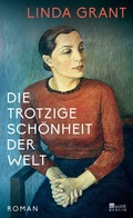 Cover: Die trotzige Sch&ouml;nheit der Welt - Rowohlt