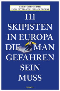 Abbildung von: 111 Skipisten in Europa, die man gefahren sein muss - Emons Verlag
