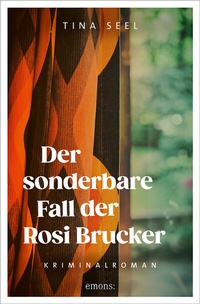 Abbildung von: Der sonderbare Fall der Rosi Brucker - Emons Verlag