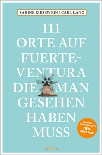 Abbildung von: 111 Orte auf Fuerteventura, die man gesehen haben muss - Emons Verlag