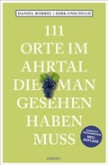 Cover: 111 Orte im Ahrtal, die man gesehen haben muss - Emons Verlag