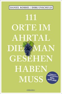Abbildung von: 111 Orte im Ahrtal, die man gesehen haben muss - Emons Verlag