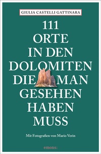 Abbildung von: 111 Orte in den Dolomiten, die man gesehen haben muss - Emons Verlag