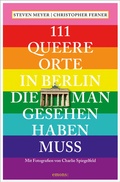 Cover: 111 queere Orte in Berlin, die man gesehen haben muss - Emons Verlag