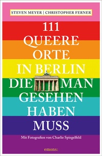 Abbildung von: 111 queere Orte in Berlin, die man gesehen haben muss - Emons Verlag