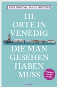 Abbildung von: 111 Orte in Venedig, die man gesehen haben muss - Emons Verlag
