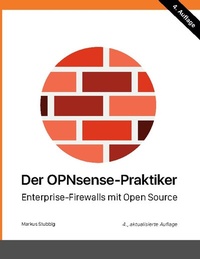 Abbildung von: Der OPNsense-Praktiker - BoD - Books on Demand