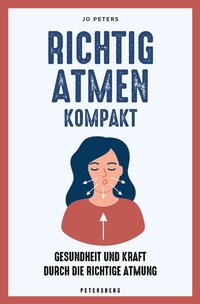 Abbildung von: Richtig atmen kompakt - Petersberg Verlag