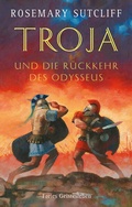 Cover: Troja und die R&uuml;ckkehr des Odysseus - Freies Geistesleben