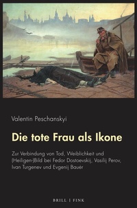 Abbildung von: Die tote Frau als Ikone - Brill | Fink