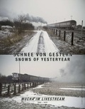 Cover: Reinhard Mucha. Schnee von gestern / Snows of Yesteryear Mucha im Livestream 1964 - 1975 (2 B&auml;nde im Schuber) - K&ouml;nig, Walther