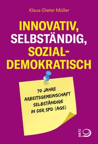 Abbildung von: Innovativ, selbständig, sozialdemokratisch - Dietz