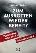 Cover: Zum Ausrotten wieder bereit? - Verlag J.H.W. Dietz Nachf. GmbH