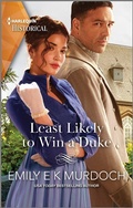 Cover: Least Likely to Win a Duke - Harlequin Historical