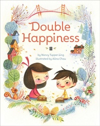 Enlarge image Cover: Double Happiness - Chronicle Books LLC