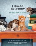 Cover: I Knead My Mommy - Chronicle Books LLC