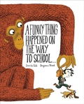 Cover: A Funny Thing Happened on the Way to School... - Chronicle Books LLC