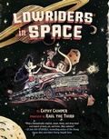 Cover: Lowriders in Space - Chronicle Books LLC