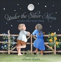 Cover: Under the Silver Moon - Chronicle Books LLC