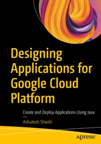 Abbildung von: Designing Applications for Google Cloud Platform - Apress