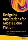 Cover: Designing Applications for Google Cloud Platform - APress