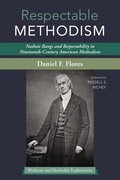 Cover: Respectable Methodism - Wipf and Stock Publishers