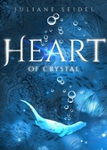 Cover: Heart of Crystal - Juliane Seidel