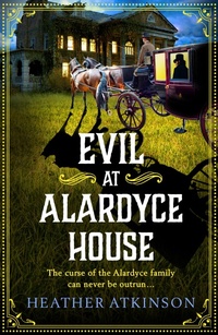 Enlarge image Cover: Evil at Alardyce House - Boldwood Books Ltd