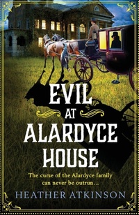 Enlarge image Cover: Evil at Alardyce House - Boldwood Books Ltd
